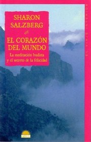 El Corazon Del Mundo/ a Heart As Wide As the World (El Viaje Interior / the Inner Journey)