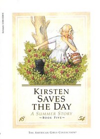 Kirsten Saves the Day: A Summer Story (The American Girls) (Kristen, Bk 5)