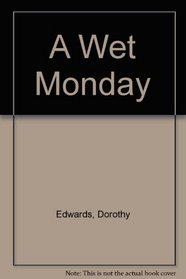 A Wet Monday