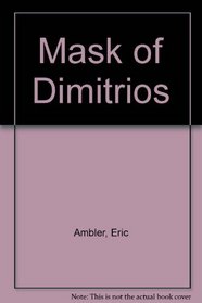 Mask of Dimitrios