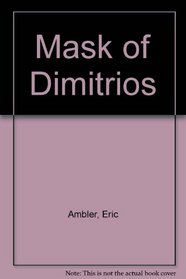 Mask of Dimitrios