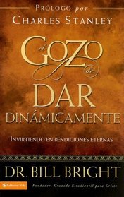 El gozo de dar dinamicamente: Invirtiendo en bendiciones eternas (Gozo de Conocer a Dios) (Spanish Edition)