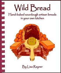 Wild Bread - Handbaked sourdough artisan breads in your own kitchen