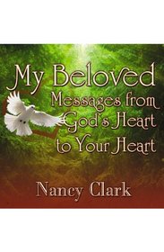 My Beloved: Messages from God's Heart to Your Heart