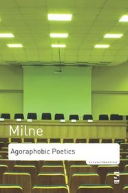 Agoraphobic Poetics: Essays on Contemporary Poetry (Reconstruction)