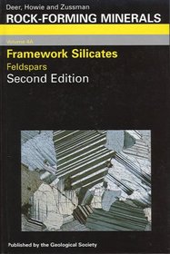 Rock-Forming Minerals, Volume 4A:  Framework Silicates - Feldspars