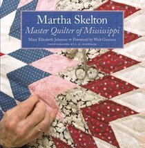 Martha Skelton: Master Quilter of Mississippi