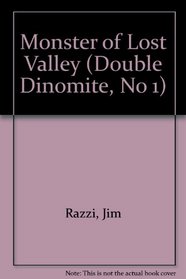 Monster of Lost Valley (Double Dinomite, No 1)
