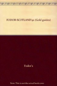 FODOR-SCOTLAND'92 (Fodor's Scotland)