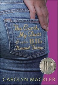 The Earth, My Butt, and Other Big Round Things (Virginia Shreves, Bk 1)