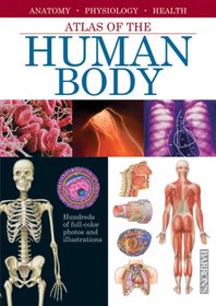 Atlas of the Human Body (Atlas of the...)
