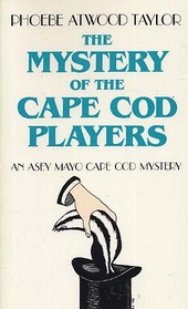 The Mystery of the Cape Cod Players (Asey Mayo Cape Cod Mystery, Bk 3)