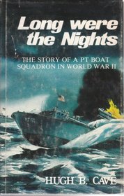 Long Were the Nights: The Saga of a Pt Squadron in the Solomons