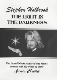 Stephen Holbrook: The Light in the Darkness