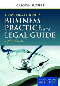 Nurse Practitioner's Business Practice And Legal Guide (Buppert, Nurse Practitioner's Business Practice and Legal Guide)