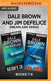 Dale Brown and Jim DeFelice Dreamland Series: Books 7-8: Satan's Tail & End Game (Dale Brown's Dreamland Series)