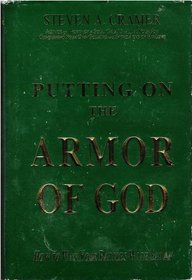 Putting on the armor of God: How to win your battles with Satan