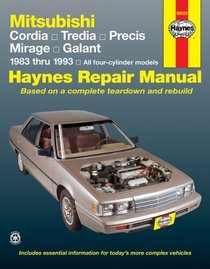 Haynes Repair Manuals: Mitsubishi Cordia, Tredia, Precis, Mirage, Galant, 1983-1993