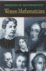 Women Mathemeticians (Profiles in Mathematics)