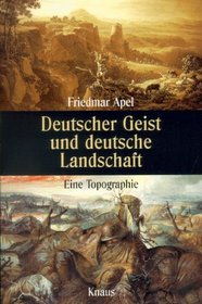 Deutscher Geist und deutsche Landschaft: Eine Topographie (German Edition)