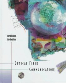 Optical Fiber Communications (Mcgraw-Hill Series in Electrical and Computer Engineering)