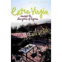 Extra Virgin; Amongst the Olive Groves of Liguria