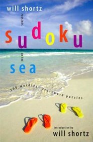 Will Shortz Presents Sudoku by the Sea: 300 Wordless Crossword Puzzles