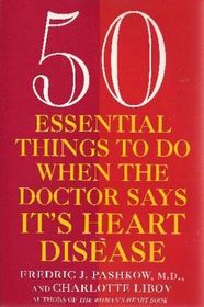 50 Essential Things to Do when the Doctor Says Its Heart Disease