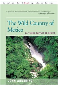 The Wild Country of Mexico: LA Tierra Salvaje De Mxico