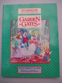 Garden Gates Workbook Teacher Edition (Silver Burdett & Ginn World of Reading)