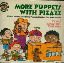 More puppets with pizazz: 50 rod, novelty, and string puppets children can make and use (Can make and do books)