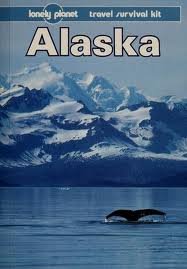 Lonely Planet Alaska: A Travel Survival Kit (Lonely Planet Alaska)
