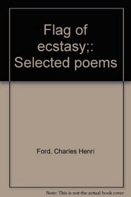 Flag of ecstasy;: Selected poems