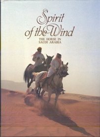 Spirit of the Wind: Horse in Saudi Arabia