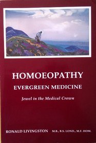 Homoeopathy: Evergreen Medicine - Jewel in the Medical Crown