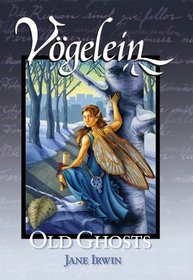Vogelein Volume 2: Old Ghosts