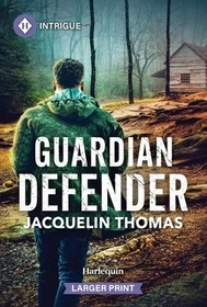 Guardian Defender (Harlequin Intrigue, No 2228) (Larger Print)
