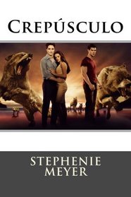 Crepsculo: Stephenie Meyer (Spanish Edition)