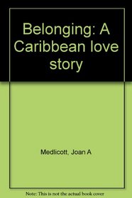 Belonging: A Caribbean love story