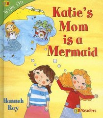 Katie's Mom Is a Mermaid (Cookie Crumbs)