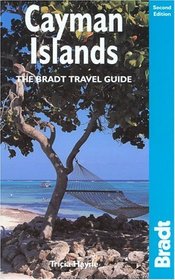 Cayman Islands, 2nd : The Bradt Travel Guide (Bradt Travel Guide)