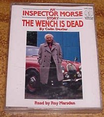 An Inspector Morse Story - The Wench is Dead