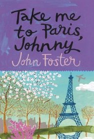 Take Me to Paris, Johnny