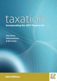Taxation incorporating the 2007 Finance Act (26th Edition)