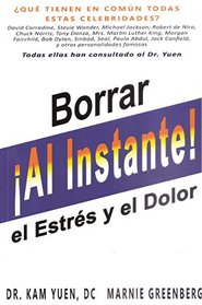 Borrar El Estres y El Dolor Al Instante (Spanish Edition)
