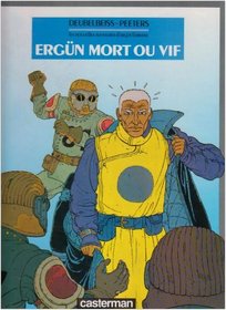 Ergun mort ou vif (Les Nouvelles aventures d'Ergun l'errant) (French Edition)