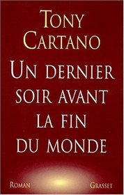 Un dernier soir avant la fin du monde: Roman (French Edition)