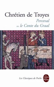 Perceval Ou le Conte Du Graal (Le Livre de Poche) (French Edition)