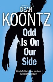 Odd Is on Our Side. Created by Dean Koontz