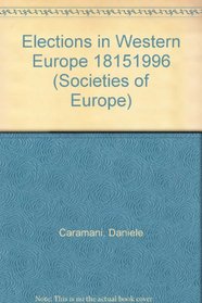 Elections in Europe, 1815-1996 (Societies of Europe S.)